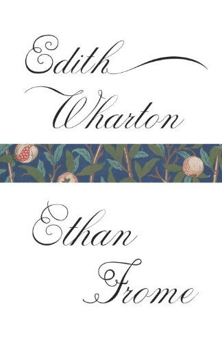 Ethan Frome - Vintage Classics - Edith Wharton - Bøger - Knopf Doubleday Publishing Group - 9780307949530 - 5. juni 2012