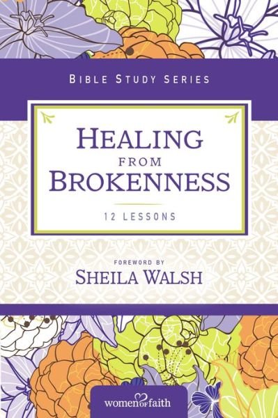 Cover for Women of Faith · Healing from Brokenness - Women of Faith Study Guide Series (Pocketbok) (2016)
