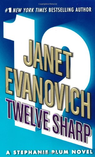 Cover for Janet Evanovich · Twelve Sharp - Stephanie Plum Novels (Taschenbuch) [Reprint edition] (2007)