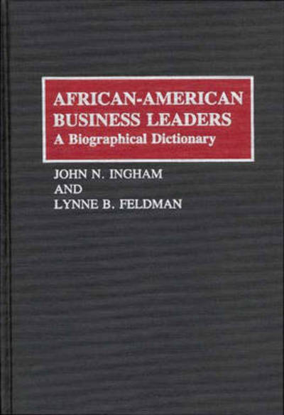 Cover for Lynne Feldman · African-American Business Leaders: A Biographical Dictionary (Hardcover Book) (1993)