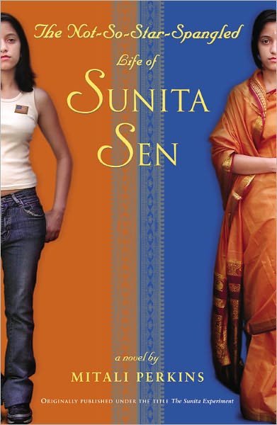 Cover for Mitali Perkins · The Not-So-Star-Spangled Life of Sunita Sen (Taschenbuch) [Revised edition] (2005)