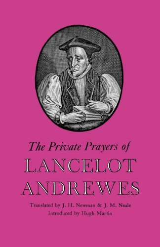 The Private Prayers of Lancelot Andrewes - Lancelot Andrewes - Kirjat - SCM Press - 9780334046530 - keskiviikko 18. heinäkuuta 2012