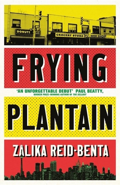 Cover for Zalika Reid-Benta · Frying Plantain: Longlisted for the Giller Prize 2019 (Innbunden bok) (2020)