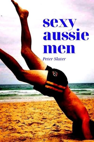 Cover for Peter Slater · Sexy Aussie Men (Paperback Book) (2019)