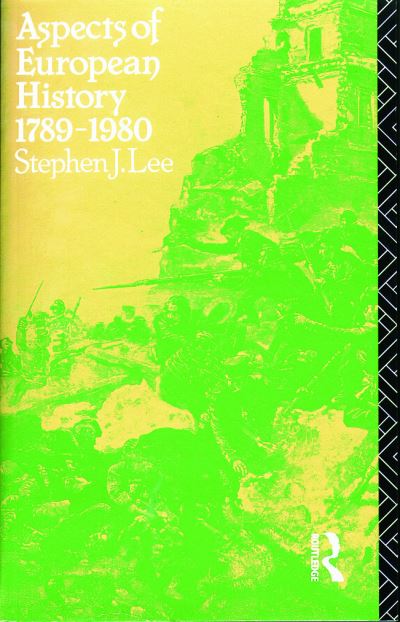 Cover for Stephen J. Lee · Aspects of European History 17891980 (Paperback Book) (2019)