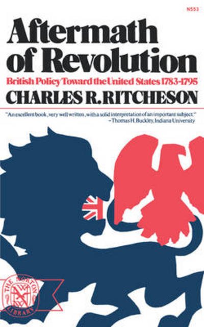 Cover for Charles R. Ritcheson · Aftermath of Revolution: British Policy toward the United States, 1783-1795 (Pocketbok) (2012)