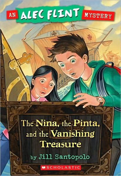 Cover for Jill Santopolo · An Alec Flint Mystery #1: Nina, the Pinta, and the Vanishing Treasure (Taschenbuch) [Reprint edition] (2009)