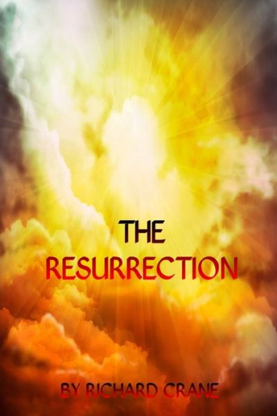 Cover for Richard Crane · The Resurrection (Pocketbok) (2019)