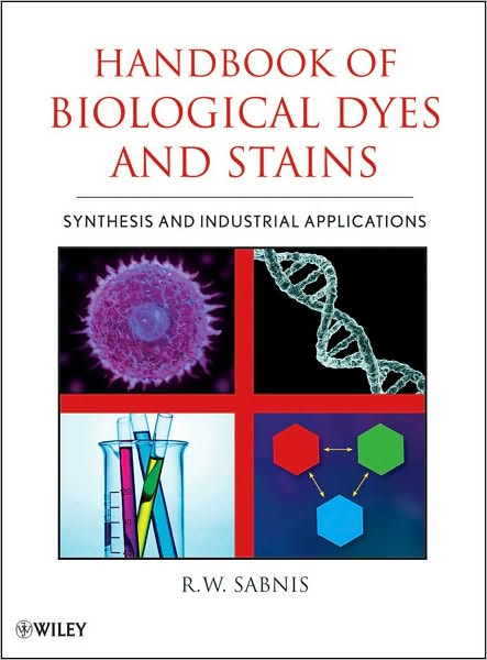 Cover for R. W. Sabnis · Handbook of Biological Dyes and Stains: Synthesis and Industrial Applications (Hardcover Book) (2010)