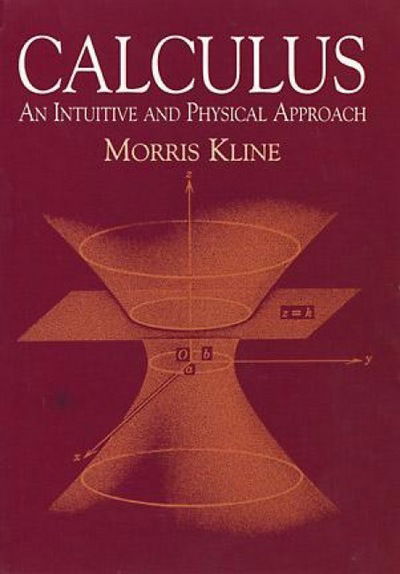 Cover for Morris Kline · Calculus: An Intuitive and Physical Approach (Second Edition) - Dover Books on Mathema 1.4tics (Paperback Book) [2 Revised edition] (2003)