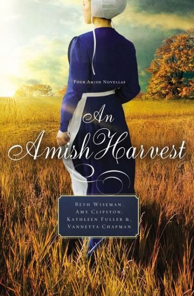 Cover for Beth Wiseman · An Amish Harvest: Four Novellas (Paperback Book) (2016)