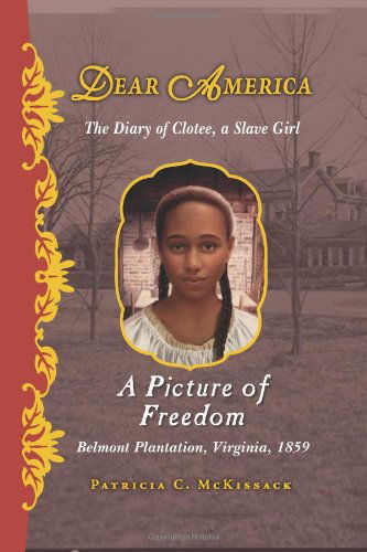 Cover for Patricia C. Mckissack · Dear America: a Picture of Freedom (Inbunden Bok) [Reissue edition] (2011)