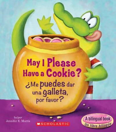 Cover for Jennifer E. Morris · May I Please Have a Cookie? /¿Me puedes dar una galleta, por favor? (Board book) (2015)