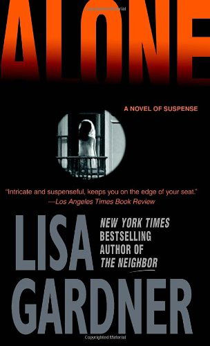 Cover for Lisa Gardner · Alone: a Detective D. D. Warren Novel (Paperback Book) [Reprint edition] (2005)