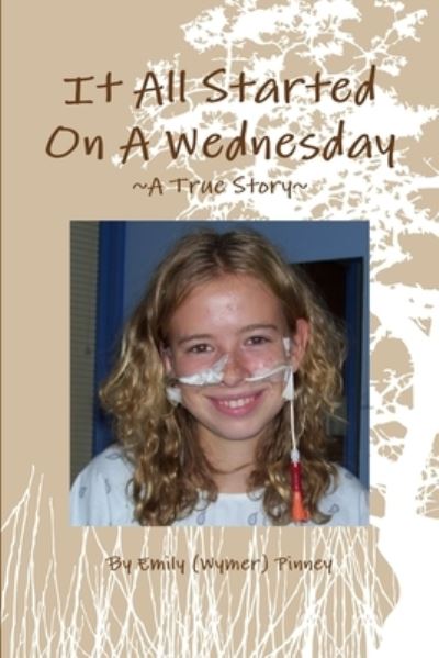 Cover for Emily Pinney · It All Started on a Wednesday (Book) (2009)