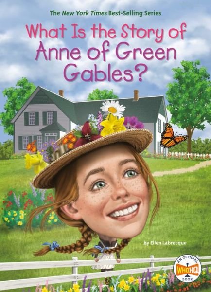 Cover for Ellen Labrecque · What Is the Story of Anne of Green Gables? (Gebundenes Buch) (2023)