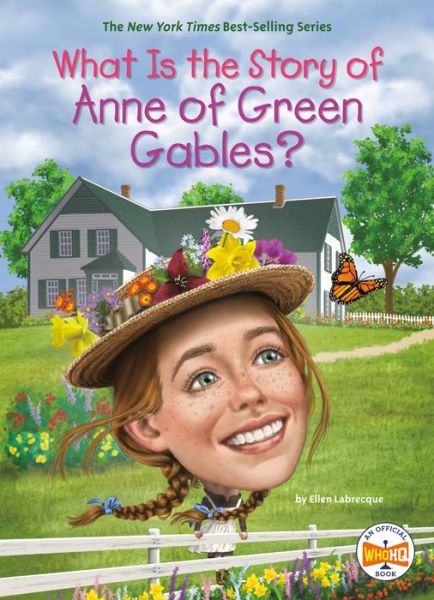 Cover for Ellen Labrecque · What Is the Story of Anne of Green Gables? (Hardcover Book) (2023)