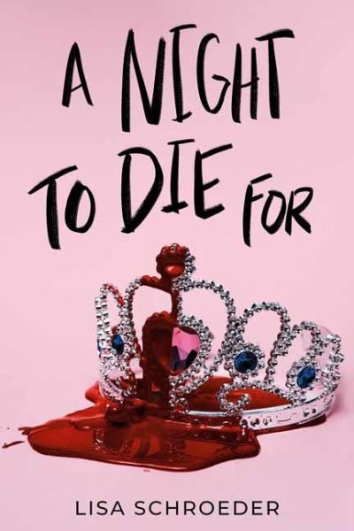 A Night to Die For - Lisa Schroeder - Bøger - Random House USA Inc - 9780593481530 - 1. marts 2022