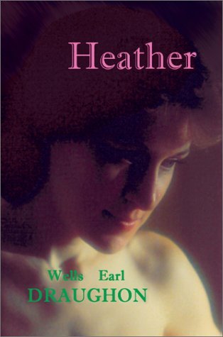 Cover for Wells Earl Draughon · Heather (Hardcover bog) (2003)