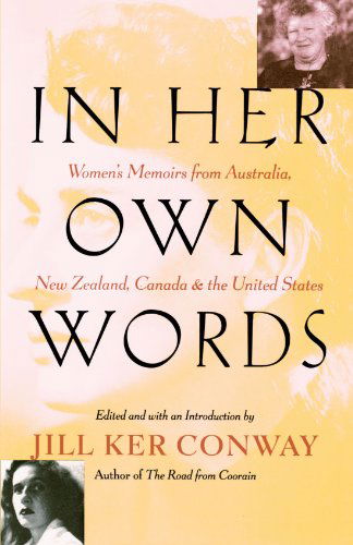 Cover for Jill Ker Conway · In Her Own Words: Women's Memoirs from Australia, New Zealand, Canada, and the United States (Paperback Book) [1st edition] (1999)