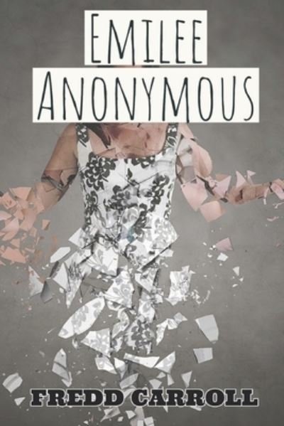 Cover for F A Carroll · Emilee Anonymous (Taschenbuch) (2015)