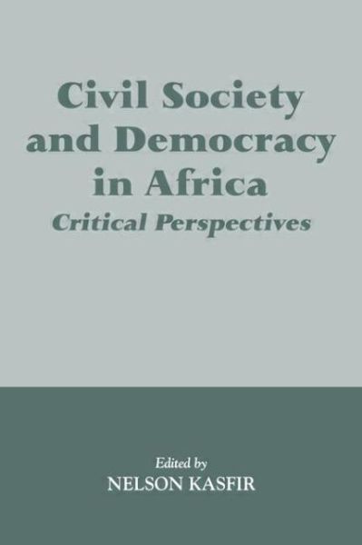 Cover for Nelson Kasfir · Civil Society and Democracy in Africa: Critical Perspectives (Paperback Book) (1998)