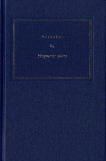 Cover for Voltaire · Complete Works of Voltaire 84: Fragments divers - Complete Works of Voltaire (Hardcover Book) [Critical edition] (2020)