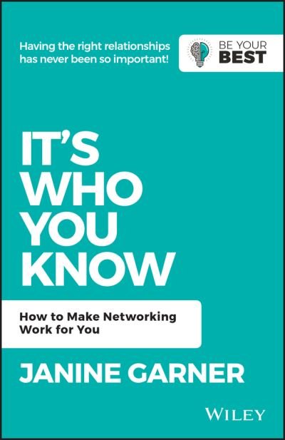 Cover for Janine Garner · It's Who You Know: How to Make Networking Work for You - Be Your Best (Taschenbuch) (2019)