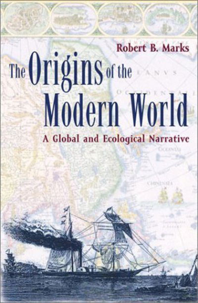 Cover for Robert B. Marks · The Origins of the Modern World: A Global and Ecological Narrative - World Social Change (Hardcover Book) (2002)