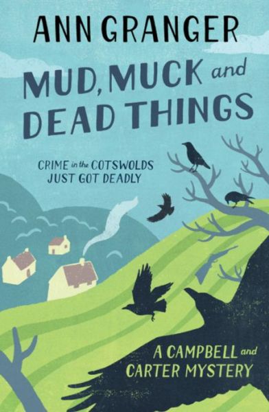 Cover for Ann Granger · Mud, Muck and Dead Things (Campbell &amp; Carter Mystery 1): An English country crime novel of murder and ingrigue - Campbell and Carter (Paperback Bog) (2009)