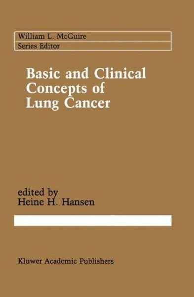 Cover for Heine H Hansen · Basic and Clinical Concepts of Lung Cancer - Cancer Treatment and Research (Hardcover bog) [1989 edition] (1989)
