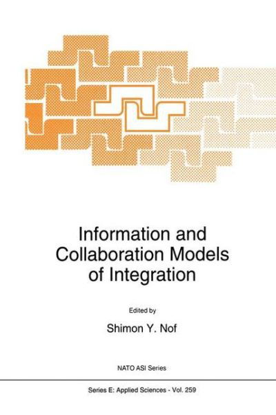 Cover for North Atlantic Treaty Organization · Information and Collaboration Models of Integration - Nato Science Series E: (Hardcover Book) [1994 edition] (1994)