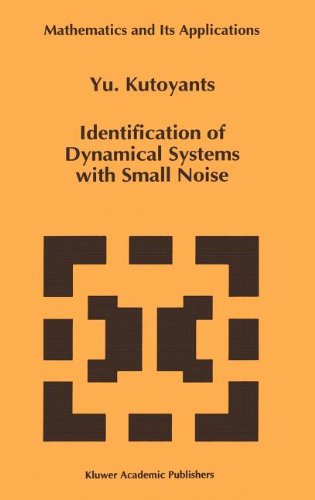 Identification of Dynamical Systems with Small Noise - Mathematics and Its Applications - Yury A. Kutoyants - Bøger - Kluwer Academic Publishers - 9780792330530 - 31. august 1994