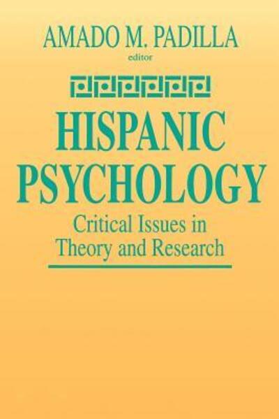 Cover for Amado M Padilla · Hispanic Psychology: Critical Issues in Theory and Research (Paperback Book) (1995)