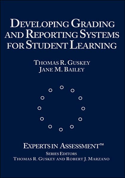 Cover for Thomas R. Guskey · Developing Grading and Reporting Systems for Student Learning - Experts In Assessment Series (Hardcover Book) (2000)