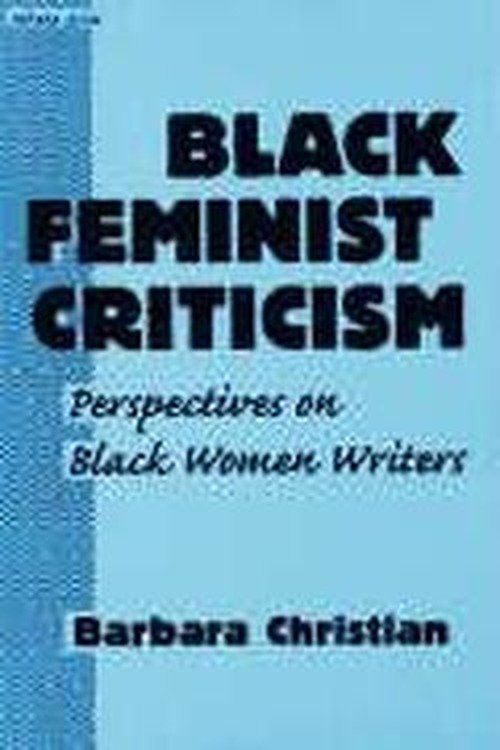 Cover for Barbara Christian · Black Feminist Criticism: Perspectives on Black Women Writers - Athene S. (Paperback Book) [New edition] (1986)