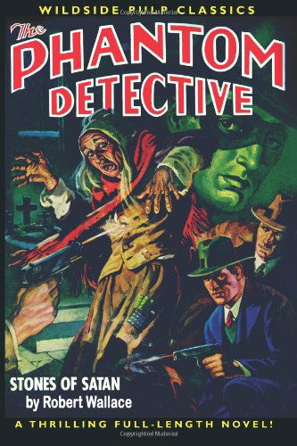 Cover for Robert Wallace · The Phantom Detective: Stones Of Satan (Paperback Book) (2008)