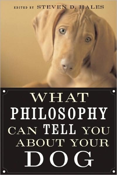 Cover for Steven D Hales · What Philosophy Can Tell You about Your Dog (Paperback Book) (2008)