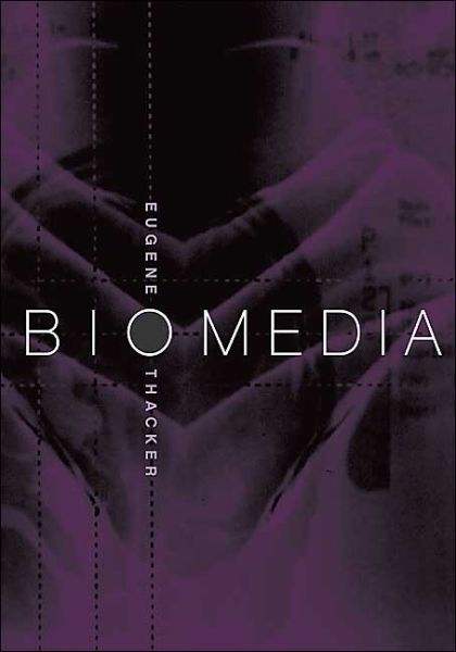 Cover for Eugene Thacker · Biomedia - Electronic Mediations (Paperback Book) (2004)