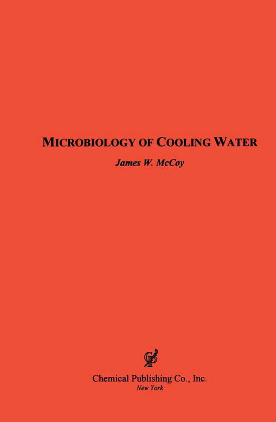 Cover for James W. McCoy · The Microbiology of Cooling Water (Hardcover Book) (1980)