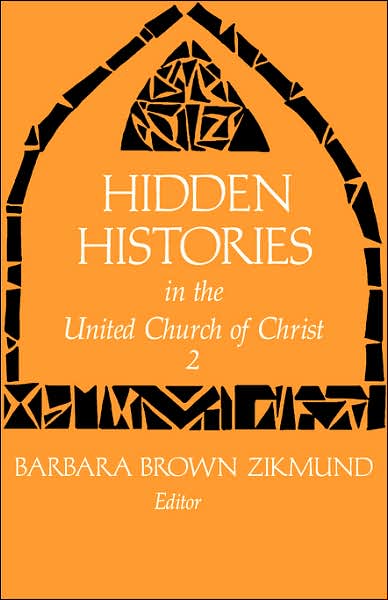 Cover for Barbara Brown Zikmund · Hidden Histories of United Church of Christ (Paperback Book) (2007)