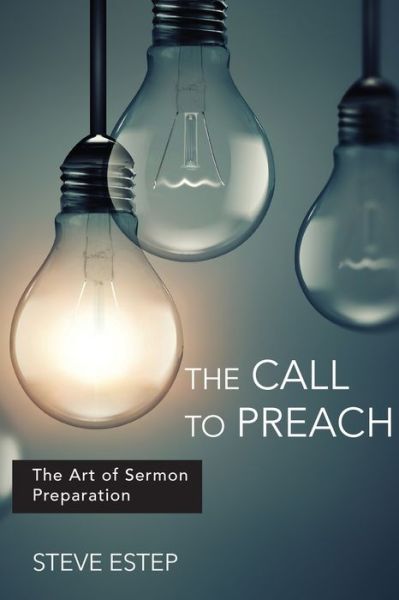 Cover for Steve Estep · The Call to Preach (Paperback Book) (2018)