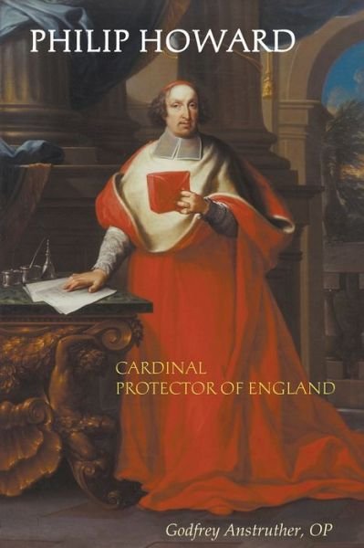 Cover for Op Godfrey Anstruther · Philip Howard, Cardinal Protector of England (Taschenbuch) (2020)