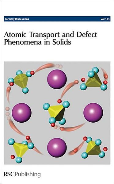 Cover for Royal Society of Chemistry · Atomic Transport and Defect Phenomena in Solids: Faraday Discussions No 134 - Faraday Discussions (Hardcover bog) (2007)