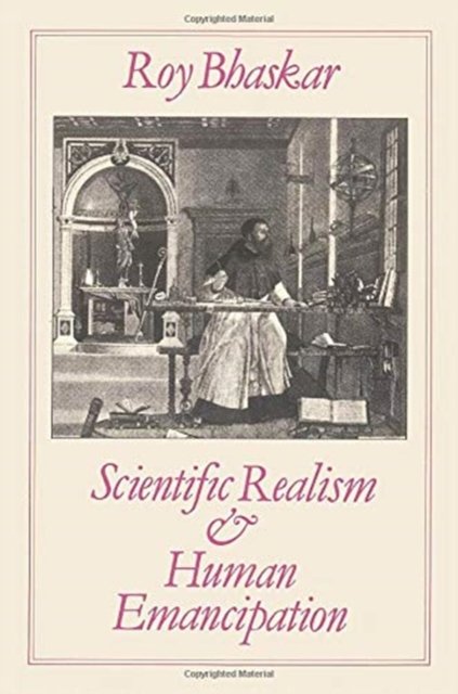Cover for Roy Bhaskar · Scientific Realism and Human Emancipation (Paperback Book) (1986)