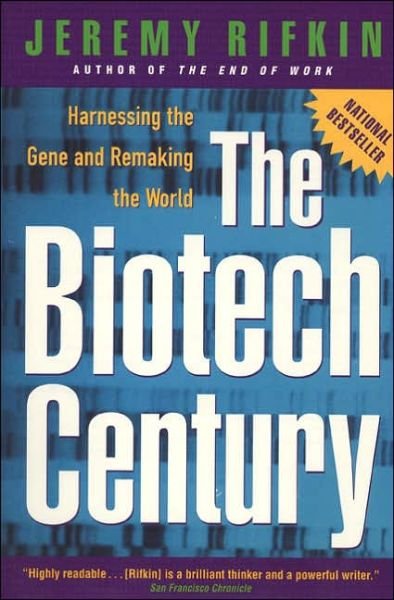 Cover for Rifkin, Jeremy (Jeremy Rifkin) · Biotech Century: Harnessing the Gene and Remaking the World (Pocketbok) [Trade edition] (1999)