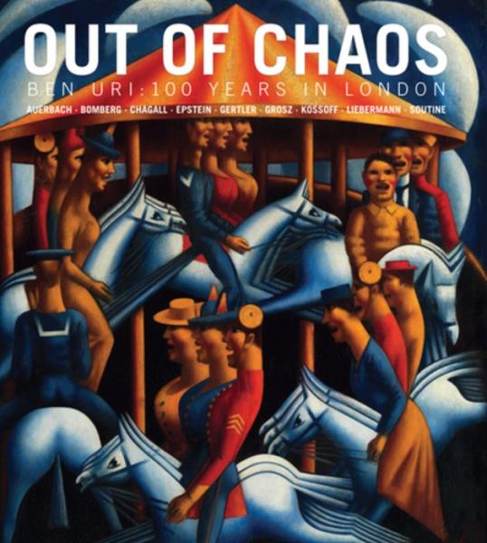 Out of Chaos: Ben Uri: 100 Years in London - Sarah MacDougall - Livros - Ben Uri Gallery and Museum - 9780900157530 - 15 de julho de 2015