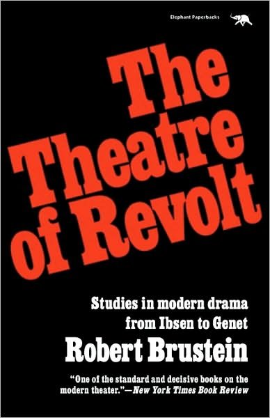Cover for Robert Brustein · The Theatre of Revolt: An Approach to Modern Drama (Paperback Book) (1991)