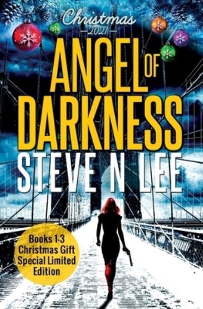 Cover for Steve N Lee · Angel of Darkness Books 01-03 (Paperback Book) [Christmas Gift Special edition] (2020)