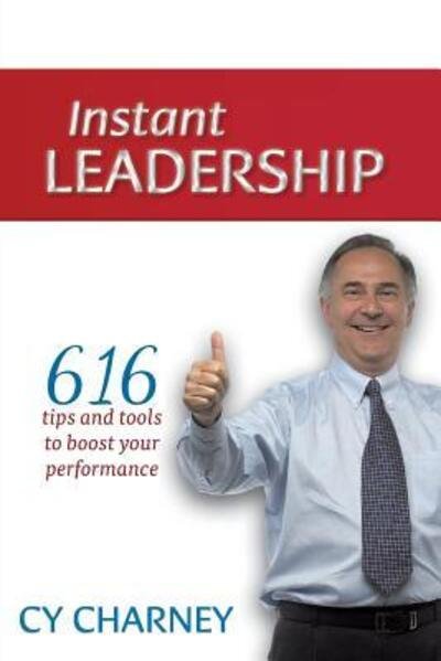 Cover for Cy Charney · Instant Leadership (Taschenbuch) (2014)
